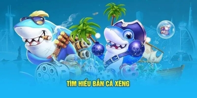 Bắn cá xèng - Trải nghiệm ngay game bắn cá với tiền thưởng khủng